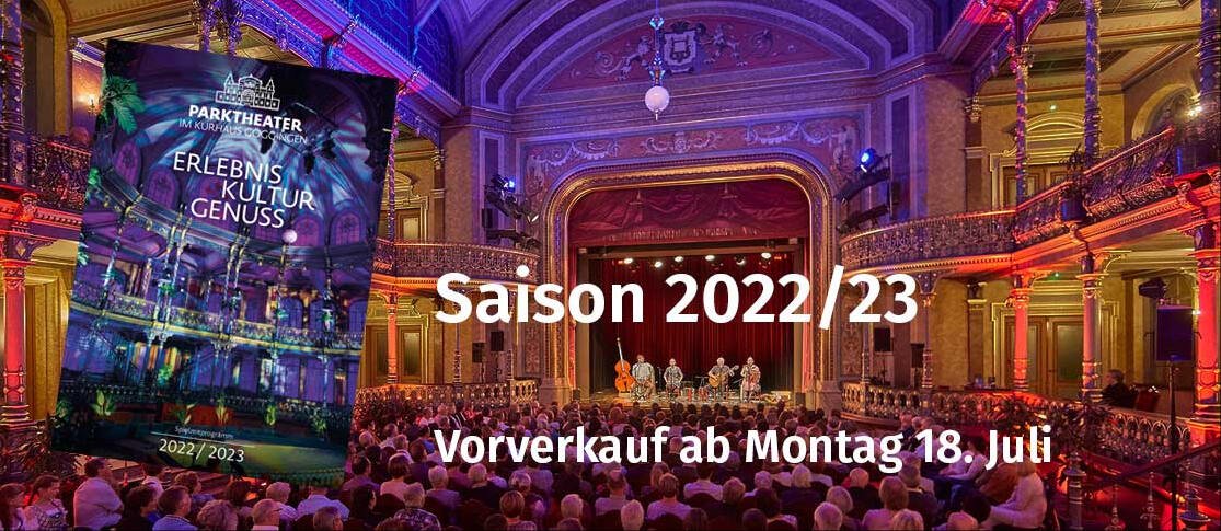 Vorverkauf für alle neuen Veranstaltungen der Spielzeit 2022/2023!